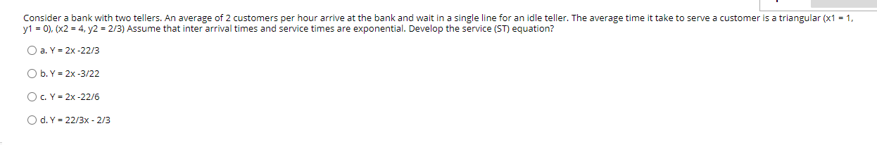 plz help. Consider a bank with two tellers. An