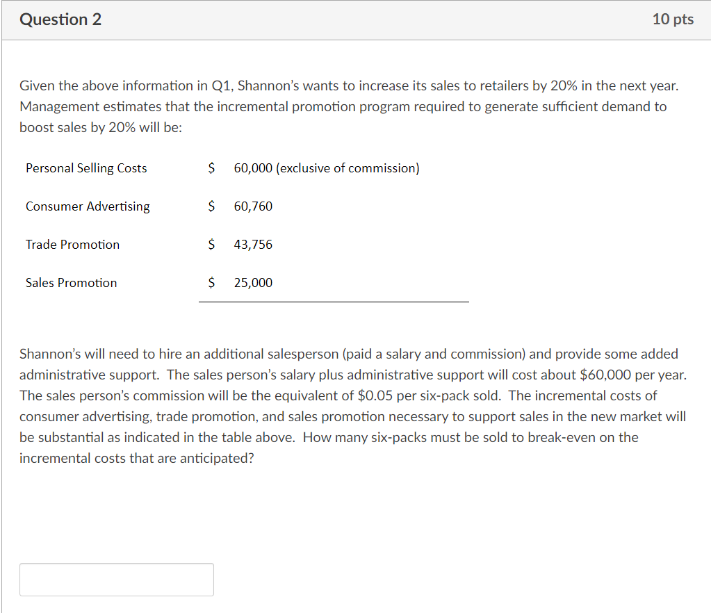 Question 1 10 pts Shannon's distributes its beer