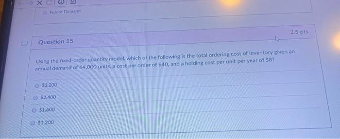 Future Dentand 2.5 pts Question 15 Using the