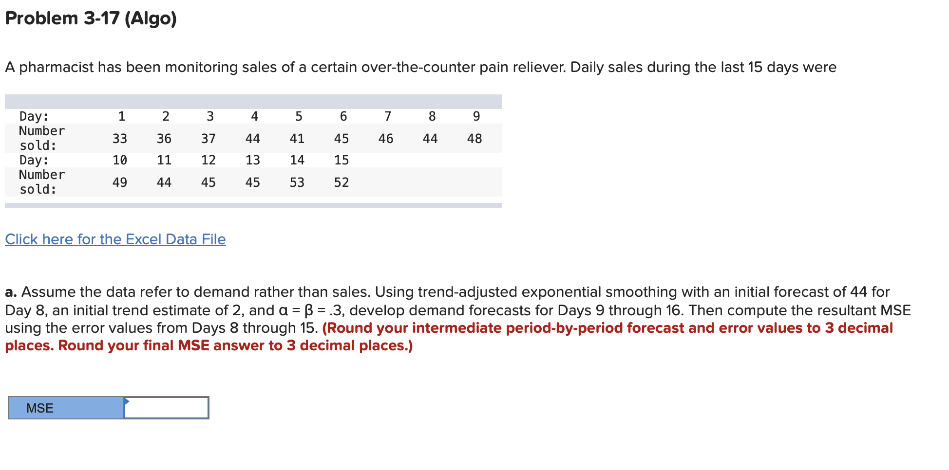 Problem 3-17 (Algo) A pharmacist has been