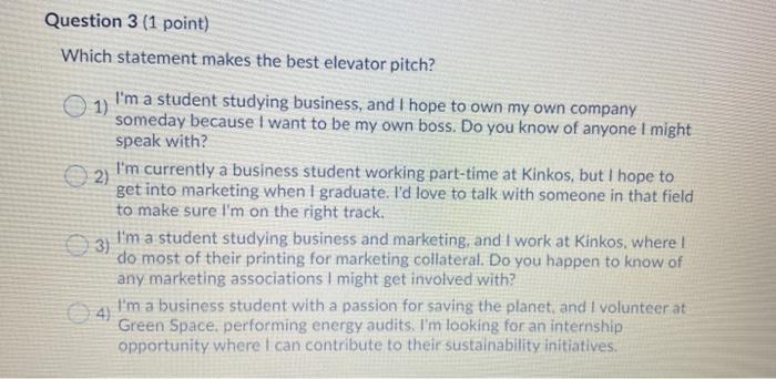 Question 3 (1 point) Which statement makes the