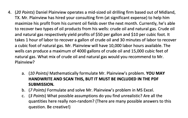 4. (20 points) Daniel Plainview operates a