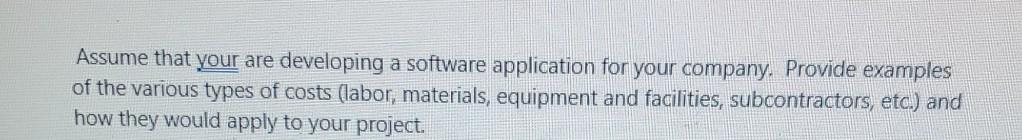 Assume that your are developing a software