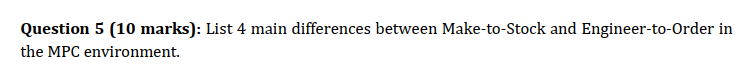 Question 5 (10 marks): List 4 main differences