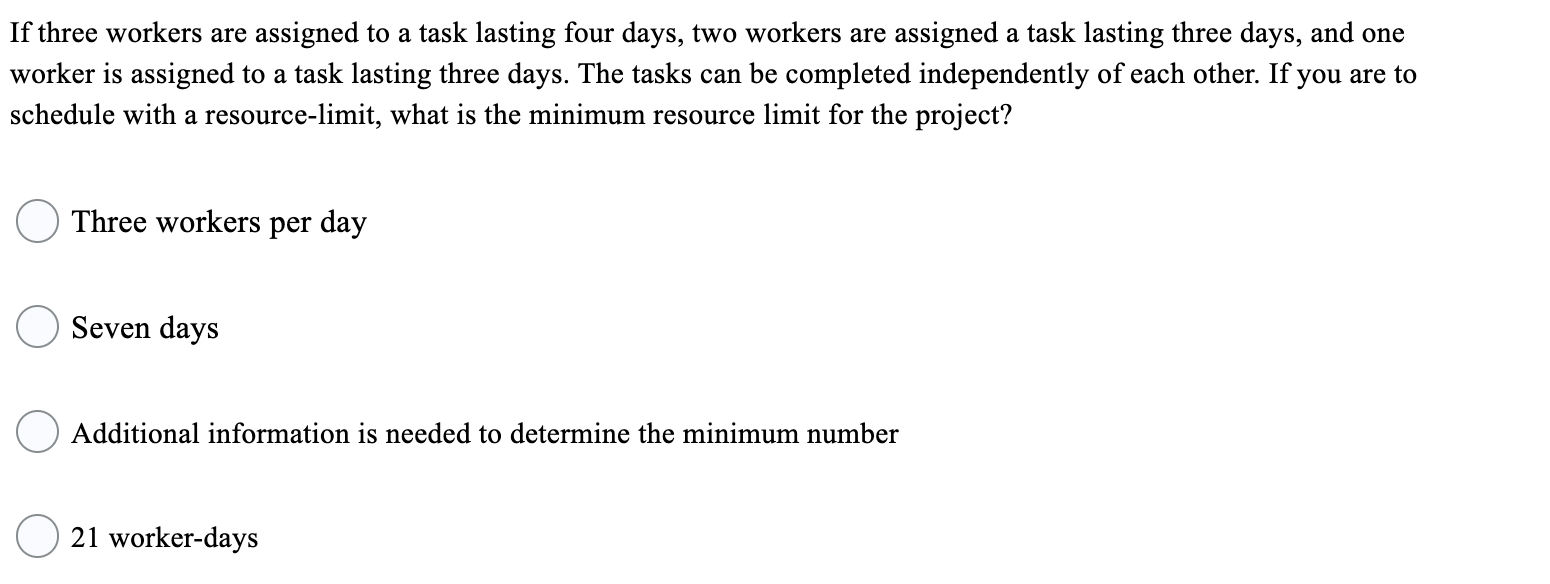 If three workers are assigned to a task lasting