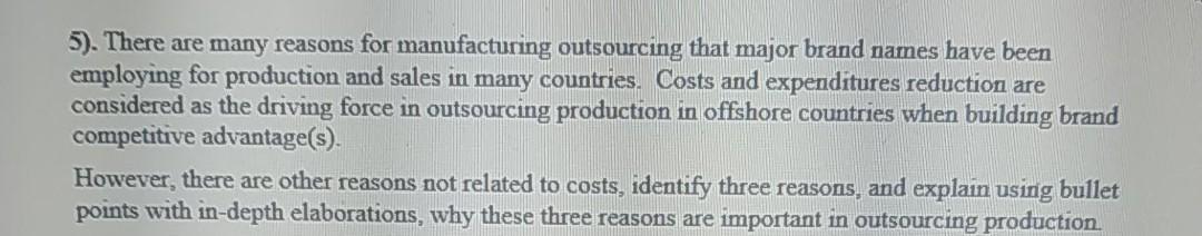 5). There are many reasons for manufacturing