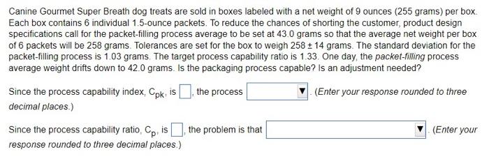 choices: the process is capable or not? the