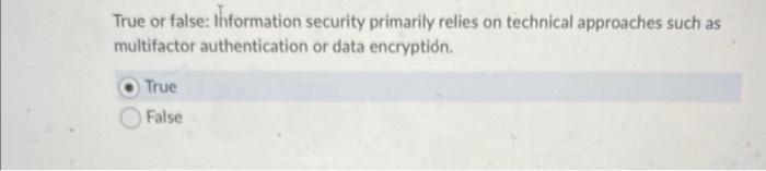 True or false: liformation security primarily