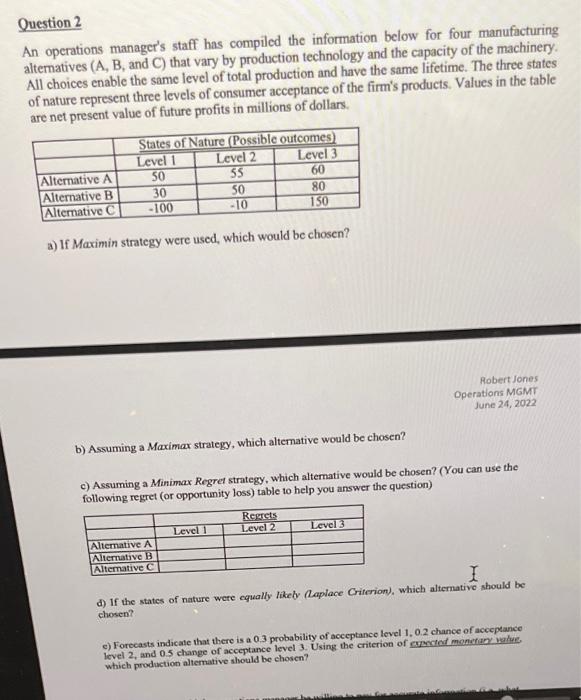 Question 2 An operations manager's staff has