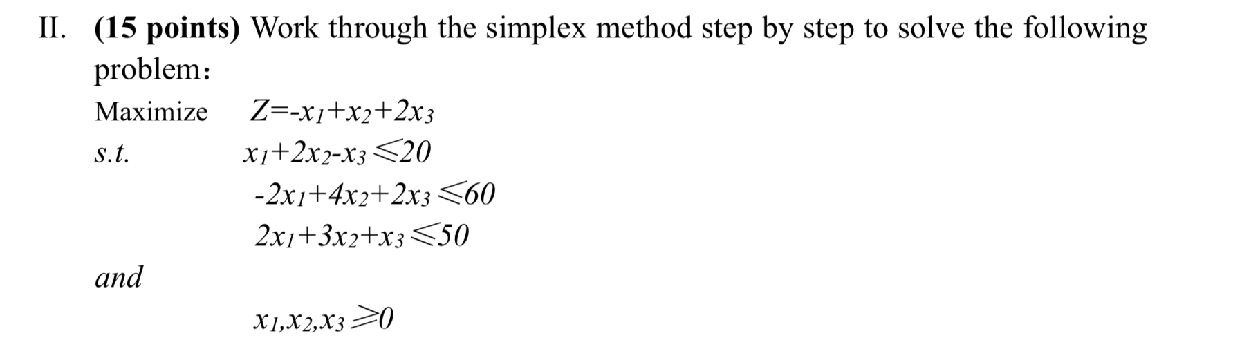 II. (15 points) Work through the simplex method