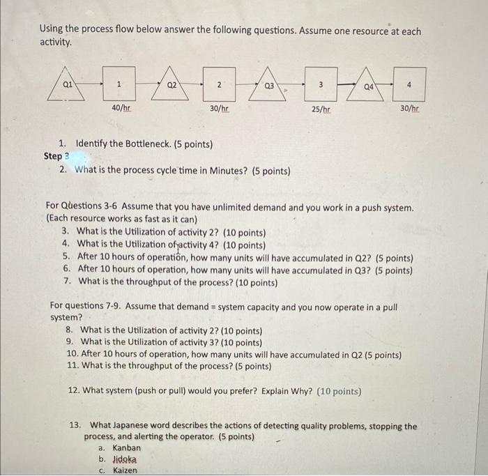Using the process flow below answer the following