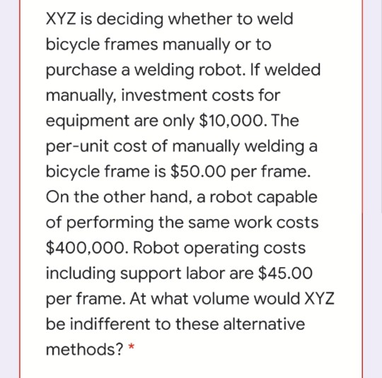 XYZ is deciding whether to weld bicycle frames