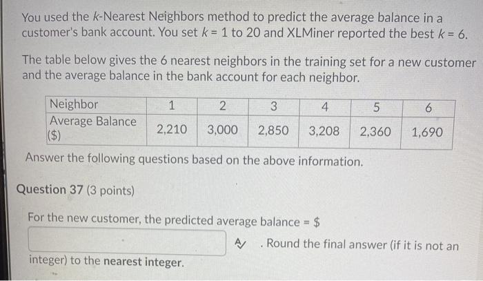 You used the k-Nearest Neighbors method to