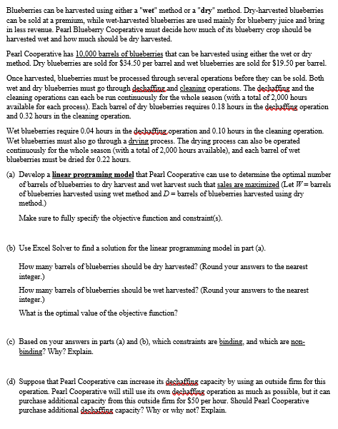 Blueberries can be harvested using either a "wet"