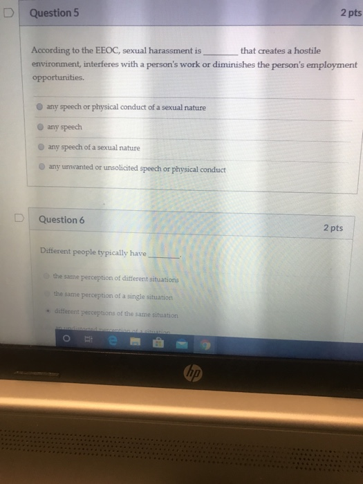 Question 5 2 pts According to the EEOC, sexual