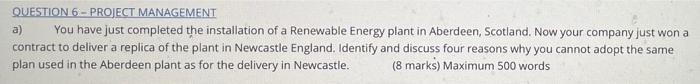 QUESTION 6 - PROJECT MANAGEMENT a) You have just