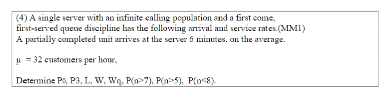 (4) A single server with an infinite calling