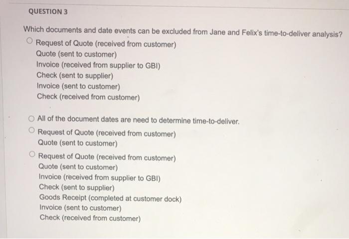 QUESTION 1 Which document dates would you use to