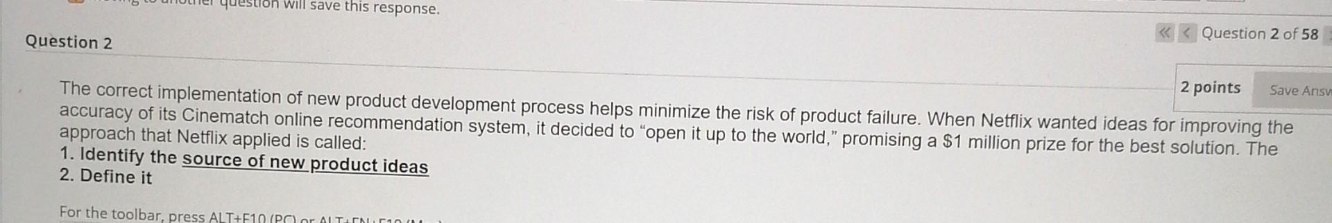 Ion will save this response. Question 2 Question