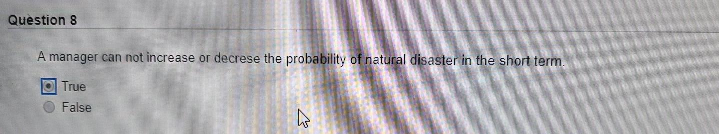 Question 8 A manager can not increase or decrese