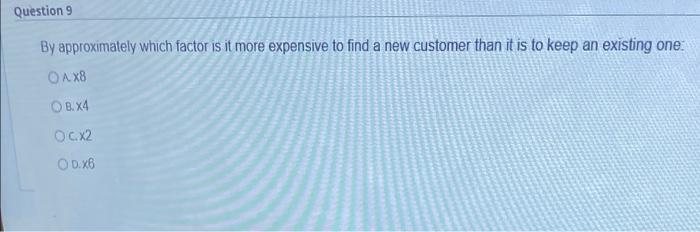 Question 9 By approximately which factor is it