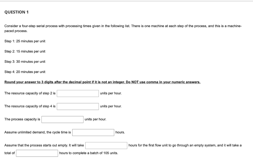 QUESTION 1 Consider a four-step serial process