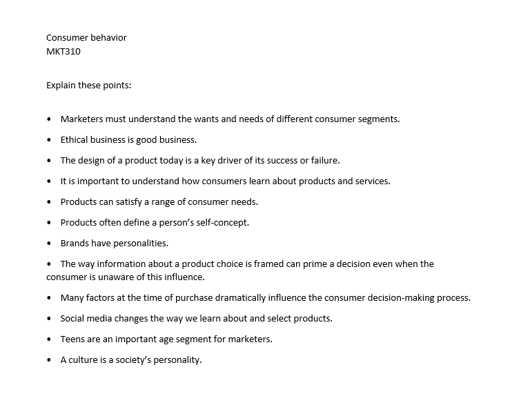 Consumer behavior MKT310 Explain these points: .