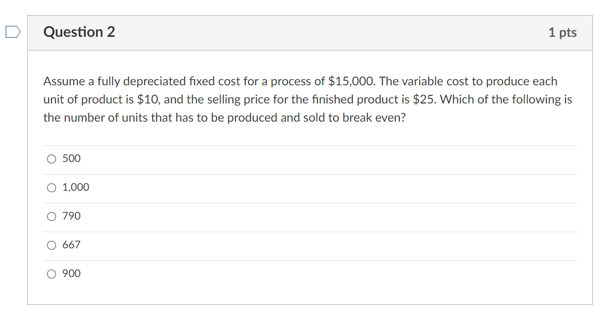 Question 2 1 pts Assume a fully depreciated fixed