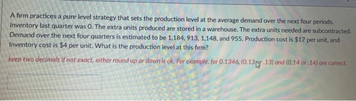 please final answer asap A firm practices a pure