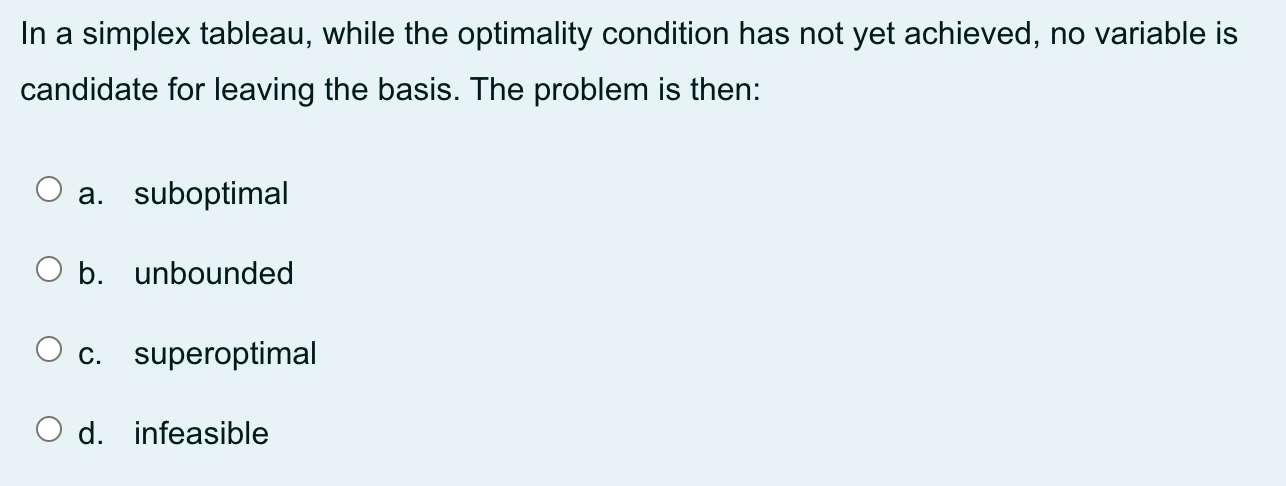 In a simplex tableau, while the optimality