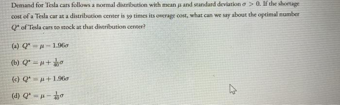 Demand for Tesla cars follows a normal
