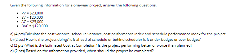 Given the following information for a one-year