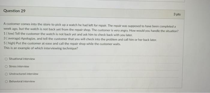 Question 29 3 pts A customer comes into the store