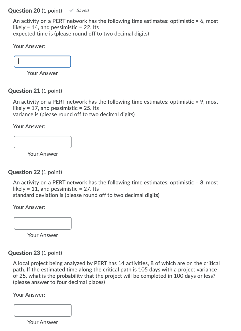 Question 20 (1 point) Saved An activity on a PERT