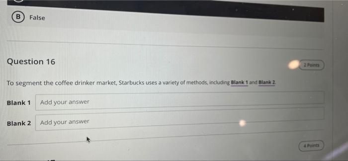 False Question 16 2 Points To segment the coffee