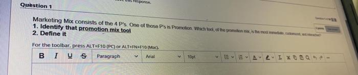 Question 1 response Marketing Mix consists of the