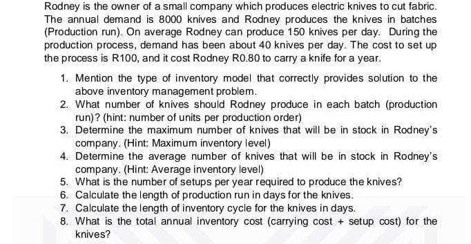 Rodney is the owner of a small company which