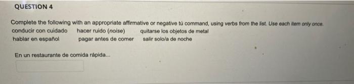 THIS IS A SPANISH QUESTION QUESTION 4 Complete