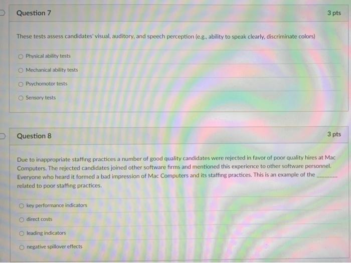 Question 7 3 pts These tests assess candidates