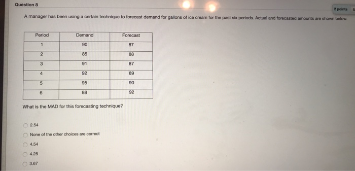 Question 8 2 points A manager has been using a