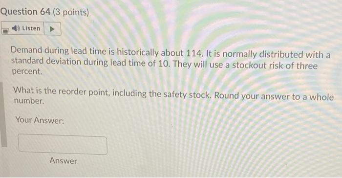 Question 64 (3 points) Listen Demand during lead