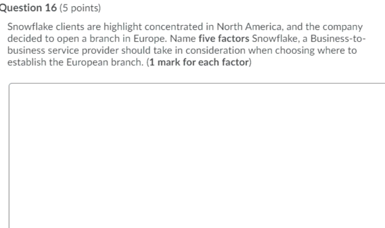 Question 16 (5 points) Snowflake clients are
