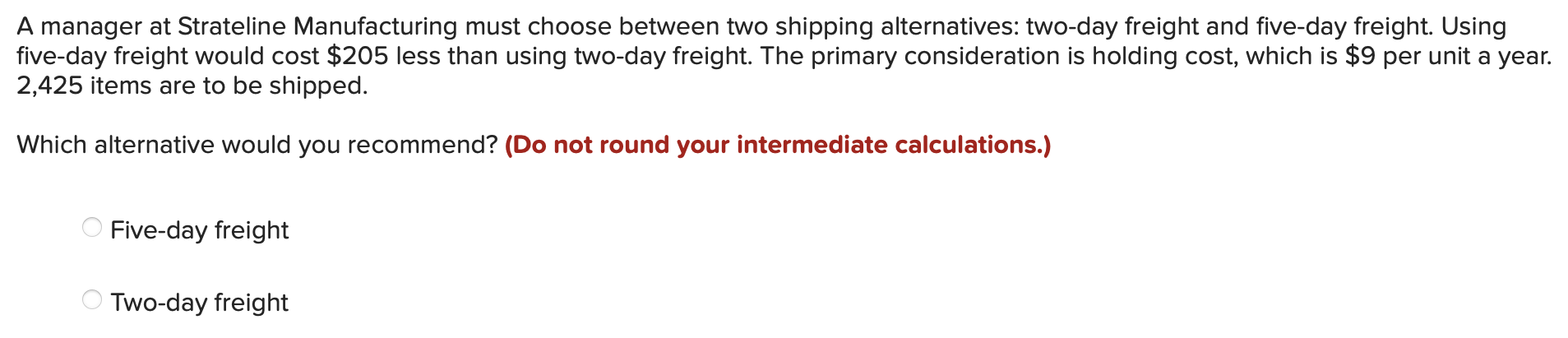 A manager at Strateline Manufacturing must choose