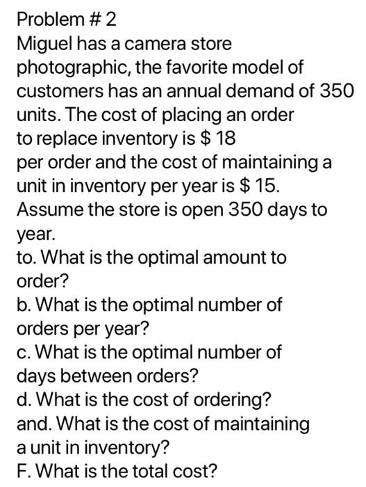 Problem #2 Miguel has a camera store