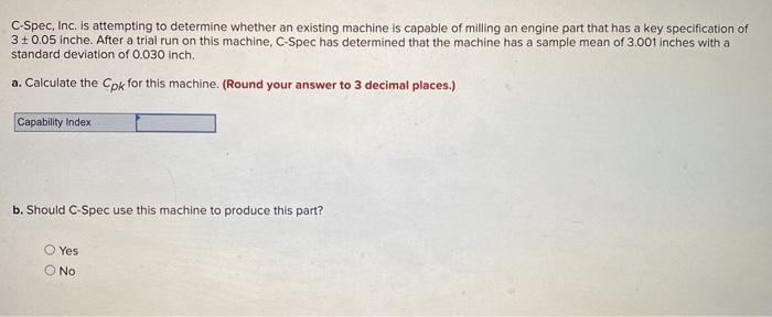 C-Spec, Inc. is attempting to determine whether