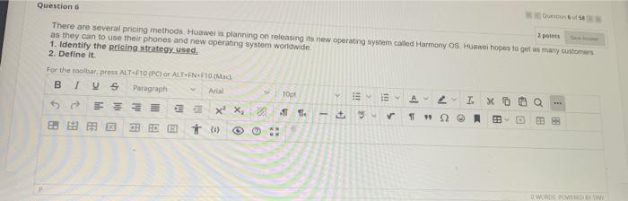 Question 6 There are several pricing methods.