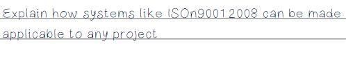 Explain how systems like ISOn9001 2008 can be