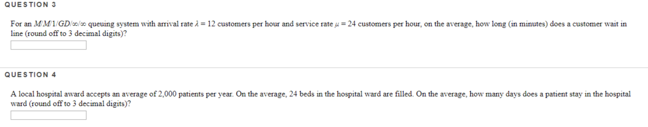 QUESTION 3 For an MM1/GD/00/- queuing system with