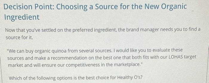 Decision Point: Choosing a Source for the New