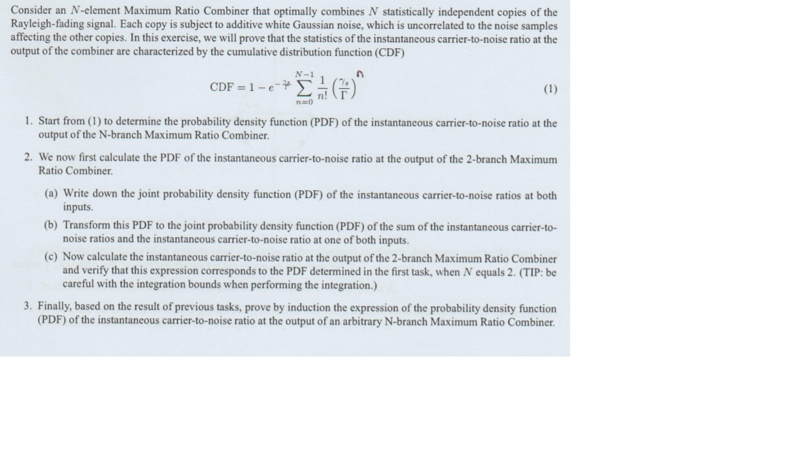 Consider an N-element Maximum Ratio Combiner that
